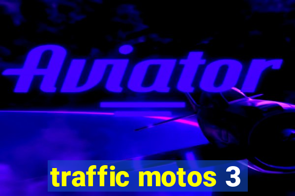 traffic motos 3